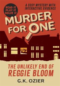 Book Cover for The Unlikely End of Reggie Bloom by Igloo Books Ltd, GK Ozier