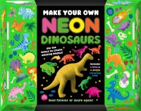 Book Cover for Make Your Own Neon Dinosaurs by Igloo Books Ltd