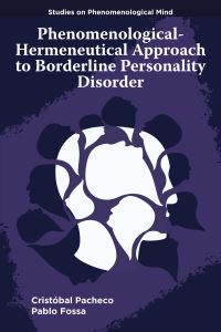 Book Cover for Phenomenological-Hermeneutical Approach to Borderline Personality Disorder by Cristóbal Pacheco, Pablo Fossa