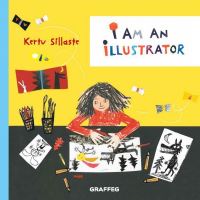 Book Cover for I Am an Illustrator by Kertu Sillaste