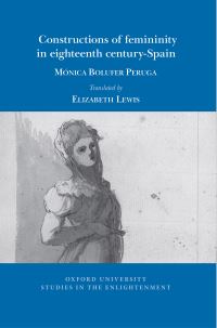 Book Cover for Constructions of Femininity in Eighteenth-Century Spain by Mónica Bolufer Peruga