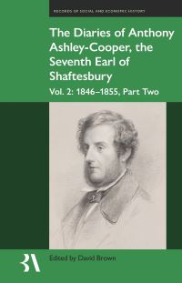 Book Cover for The Diaries of Anthony Ashley-Cooper, the Seventh Earl of Shaftesbury: Vol. 2, Part Two by David Brown
