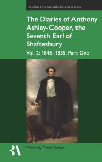 Book Cover for The Diaries of Anthony Ashley-Cooper, the Seventh Earl of Shaftesbury: Vol. 2, Part One by David Brown