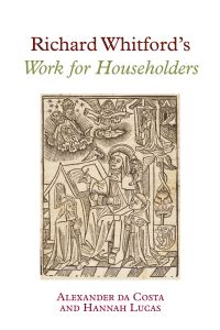 Book Cover for Richard Whitford's Work for Householders by Alexander da Costa, Hannah Lucas