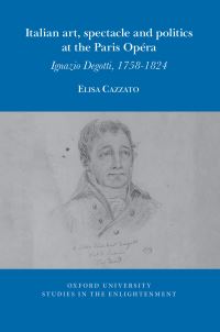 Book Cover for Italian Art, Spectacle and Politics at the Paris Opéra by Elisa Cazzato