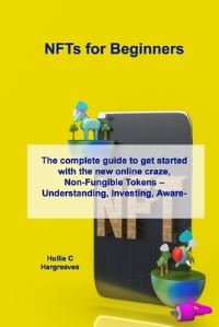 Book Cover for NFTs for Beginners by Hollie C Hargreaves