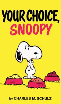 Book Cover for Your Choice, Snoopy by Charles M Schulz
