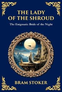 Book Cover for The Lady of the Shroud by Bram Stoker