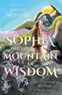 Book Cover for Sophia and the Mountain of Wisdom by David Webster