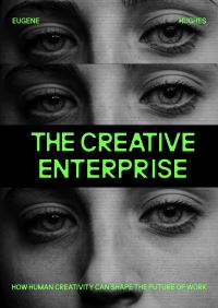 Book Cover for The Creative Enterprise by Eugene Hughes