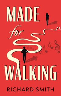 Book Cover for Made for Walking by Richard Smith