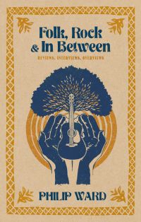 Book Cover for Folk, Rock and in Between by Philip Ward