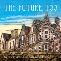 Book Cover for The Future, Too by Patrick Ross, Sarah RossThompson