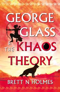 Book Cover for George Glass & The Khaos Theory by Brett N Holmes