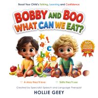 Book Cover for Bobby and Boo, What Can We Eat? by Hollie Geey