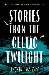 Book Cover for Stories From The Celtic Twilight by Jon May