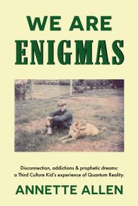 Book Cover for We Are Enigmas by Annette Allen
