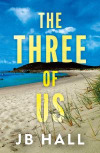 Book Cover for The Three of Us by J B Hall