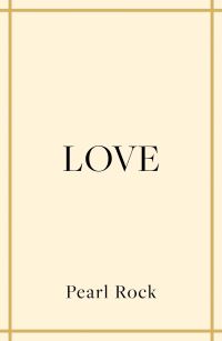 Book Cover for Love by Pearl Rock