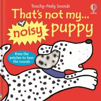 Book Cover for That's Not My... Noisy Puppy by Lara Bryan