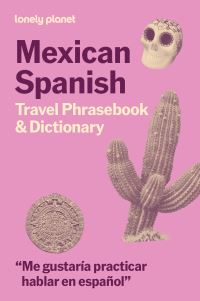 Book Cover for Lonely Planet Mexican Spanish Travel Phrasebook & Dictionary by Lonely Planet