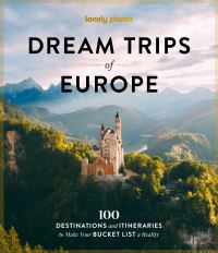 Book Cover for Lonely Planet Dream Trips of Europe by Lonely Planet