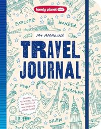 Book Cover for Lonely Planet Kids My Amazing Travel Journal by Paige Towler