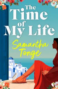 Book Cover for The Time of My Life by Samantha Tonge