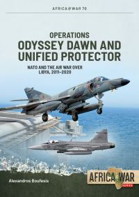 Book Cover for Operations Odyssey Dawn and Unified Protector 2011 by Alexandros Boufesis