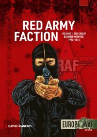 Book Cover for Red Army Faction. Volume 1 Left-Wing Urban Guerrillas in Germany, 1967-1998 by David François