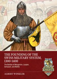Book Cover for The Founding of the Swiss Military System, 1300 to 1400 by Albert L Winkler