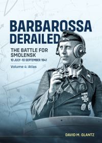 Book Cover for Barbarossa Derailed Volume 4 Atlas by David M Glantz