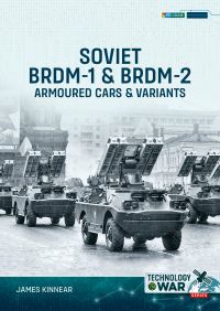Book Cover for Soviet BRDM-1 & BRDM-2 Armoured Cars & Variants by James Kinnear