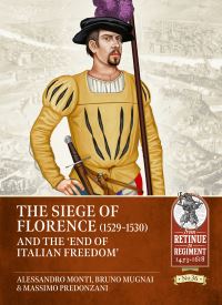 The Siege of Florence (1529-30) and the End of the 'Italian Freedom'