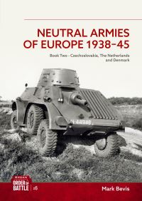 Book Cover for Neutral Armies of Europe 1938-1945. Volume 2 by Mark Bevis