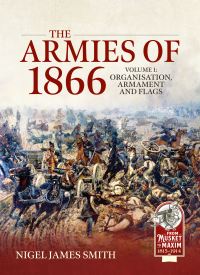 Book Cover for The Armies of 1866 Volume 1 by Nigel James Smith