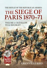 Book Cover for The Defeat of the Republican Armies Volume 1 Châtillon to Le Bourget by Grenville Bird