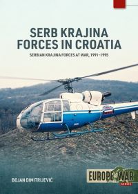 Book Cover for Serb Krajina Forces in Croatia by Bojan B DimitrijeviÔc