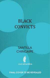 Book Cover for Black Convicts by Santilla Chingaipe