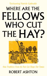 Book Cover for Where Are the Fellows Who Cut the Hay? by Robert Ashton