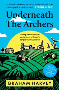 Book Cover for Underneath the Archers by Graham Harvey