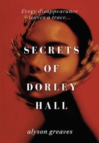Book Cover for Secrets of Dorley Hall by Alyson Greaves
