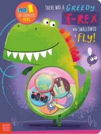 Book Cover for There Was a Greedy T-Rex Who Swallowed a Fly! by Ian WorrallDutton