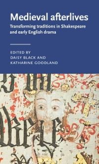 Book Cover for Medieval Afterlives by Daisy Black, Katharine Goodland