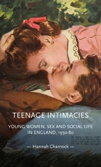 Book Cover for Teenage Intimacies by Hannah Charnock