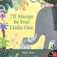 Book Cover for I'll Always Be Your Little One by Matt Hunt