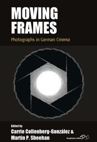 Book Cover for Moving Frames by Carrie CollenbergGonzalez, Martin P Sheehan