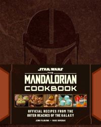 Book Cover for Star Wars: The Mandalorian Cookbook by Jenn Fujikawa, Marc Sumerak