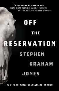 Book Cover for Off the Reservation by Stephen Graham Jones