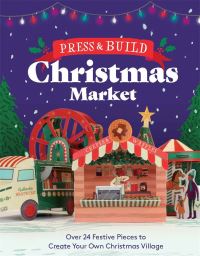 Book Cover for Press and Build: Christmas Market by Michael OMara Books